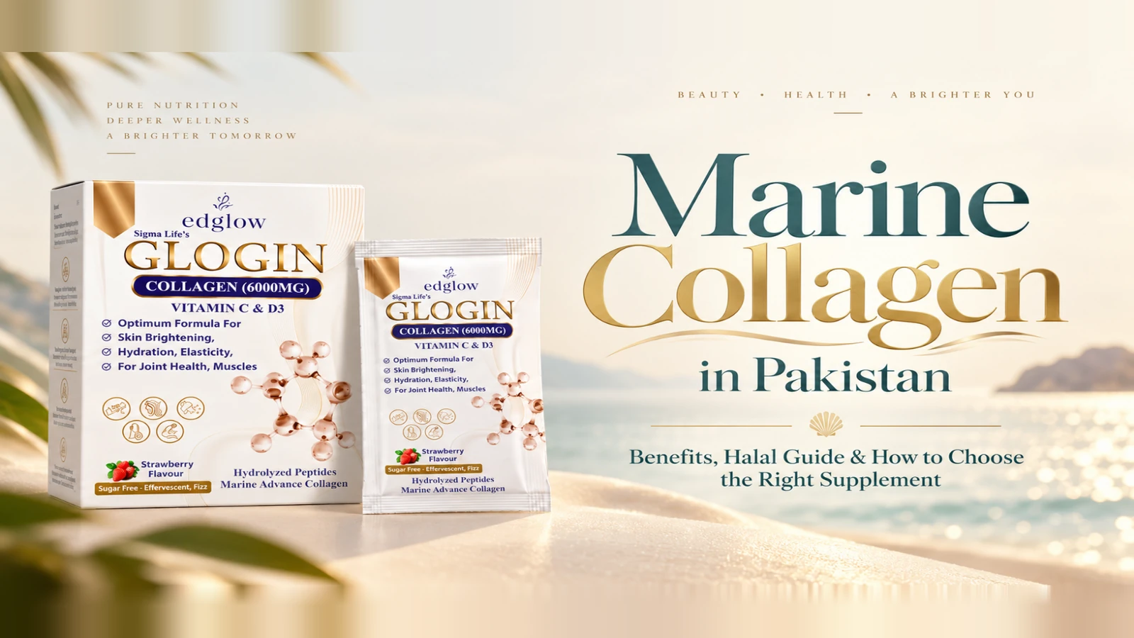 Edglow GLOGIN marine collagen 6000mg box and sachet on a beach beside the words Marine Collagen in Pakistan: Benefits, Halal Guide and How to Choose the Right Supplement