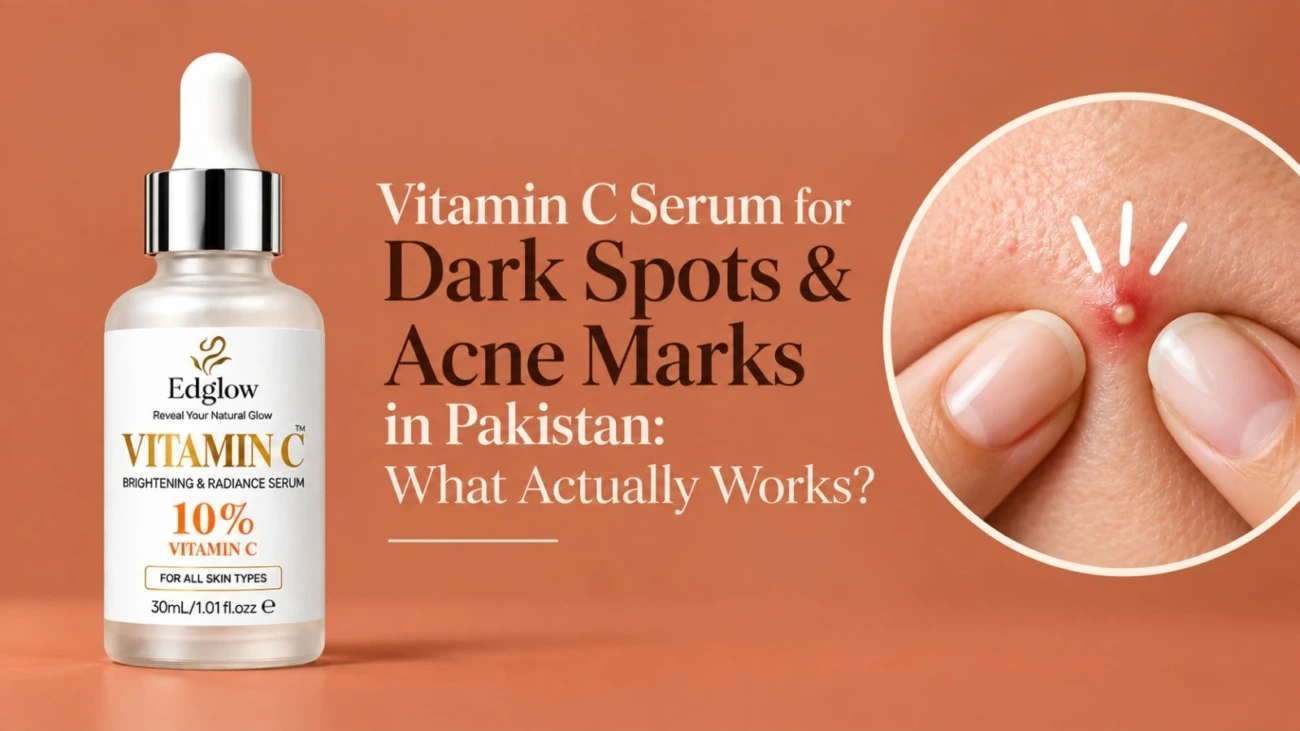 Edglow 10% Vitamin C Brightening and Radiance Serum bottle beside a close-up of a pimple, with the words Vitamin C Serum for Dark Spots and Acne Marks in Pakistan: What Actually Works?