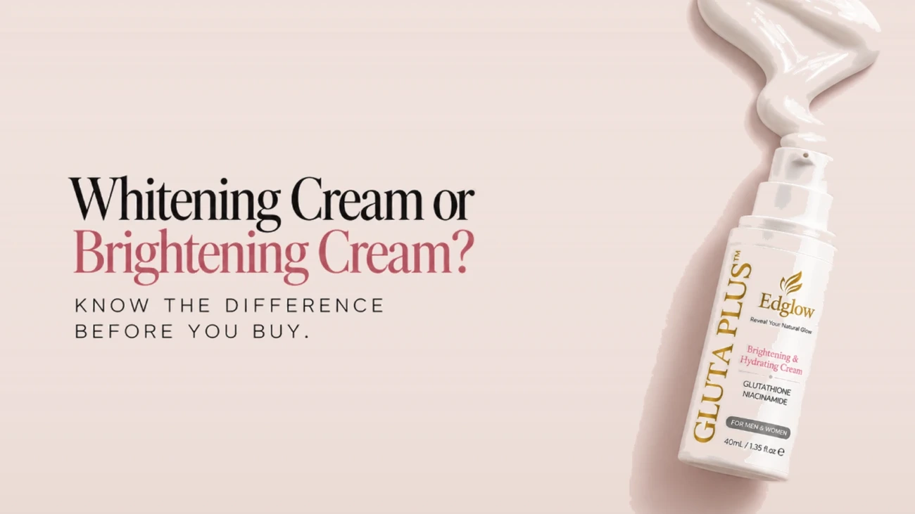 Edglow Gluta Plus Brightening and Hydrating Cream bottle with cream swirl beside the headline Whitening Cream or Brightening Cream: know the difference before you buy